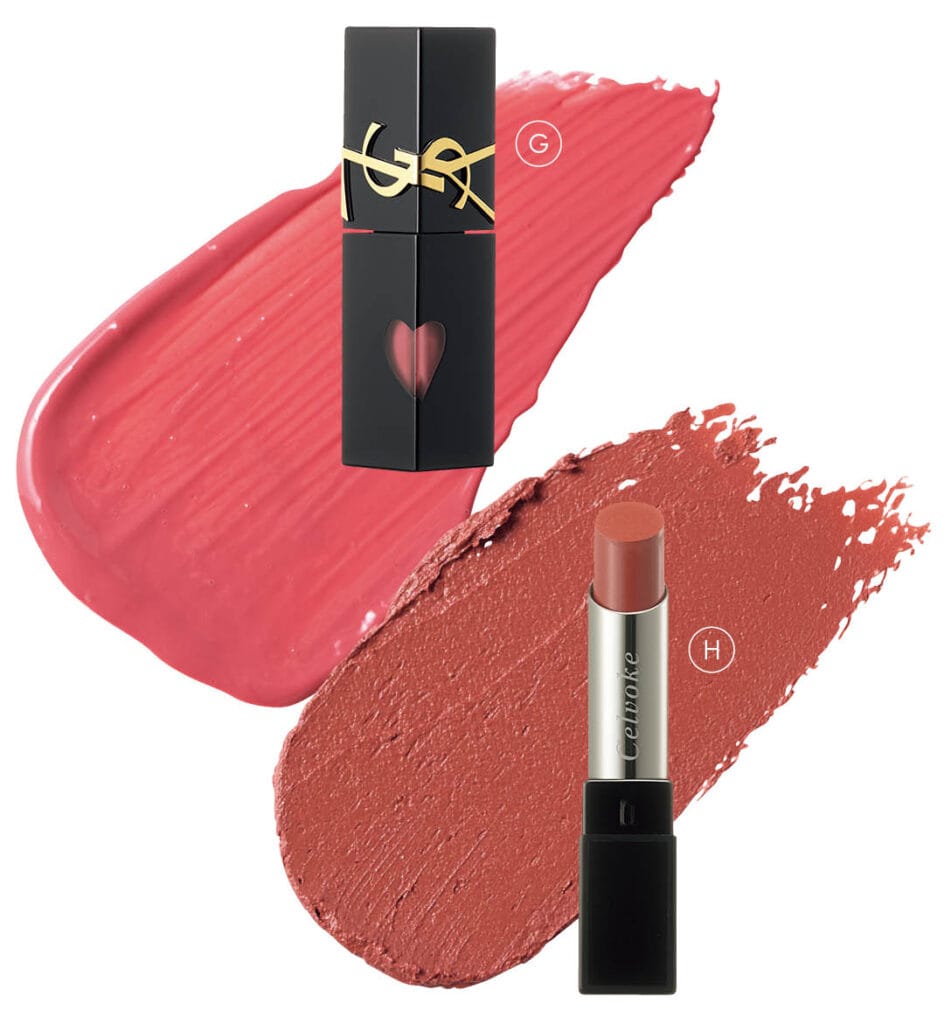 G YSL ザ インクス ヴィニルクリーム 444
H リベレイティッド マット リップス N 01