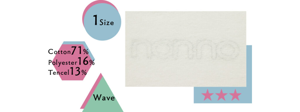 ①1Size
②Cotton71%、Polyester16%、Tencel13%
③Wave
④★★★シアー感あり
