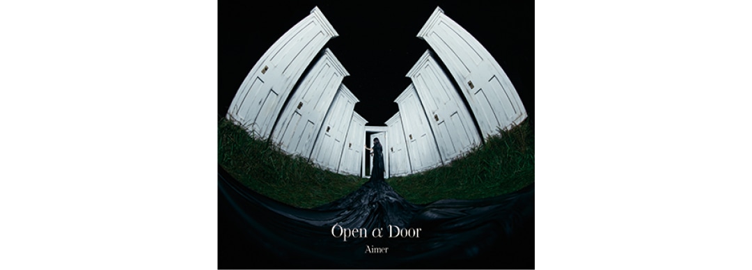 『Open α Door』 Aimer